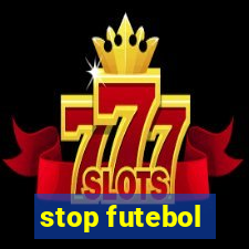 stop futebol